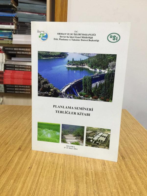 DSİ Planlama Semineri Tebliğler Kitabı (27-31 Mayıs 2013 - İstanbul)