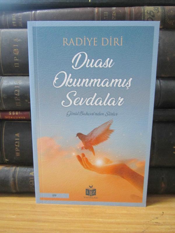 Duası Okunmamış Sevdalar - Gönül Bahçesi'nden Şiirler