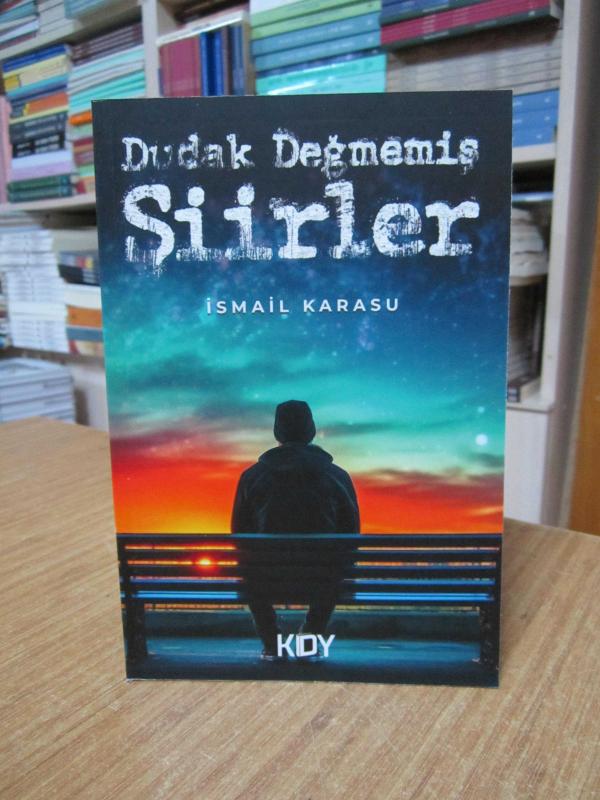 Dudak Değmemiş Şiirler - İsmail Karasu