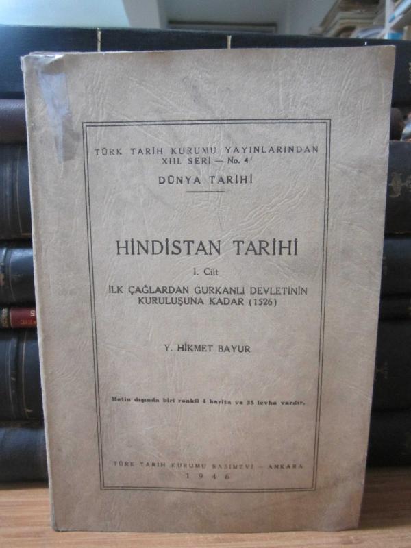 Dünya Tarihi - Hindistan Tarihi - I.Cilt - İlk Çağlardan Gurkanlı Devletinin Kuruluşuna Kadar 1526