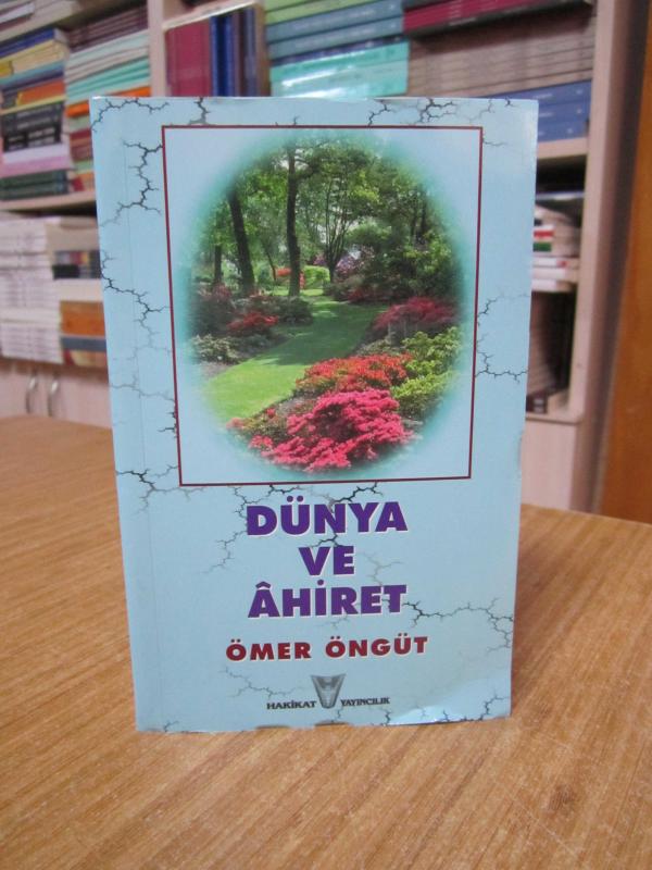Dünya ve Ahiret - Ömer Öngüt