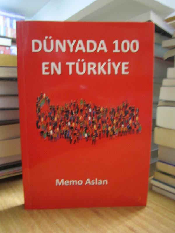 Dünyada 100 En Türkiye - Memo Aslan