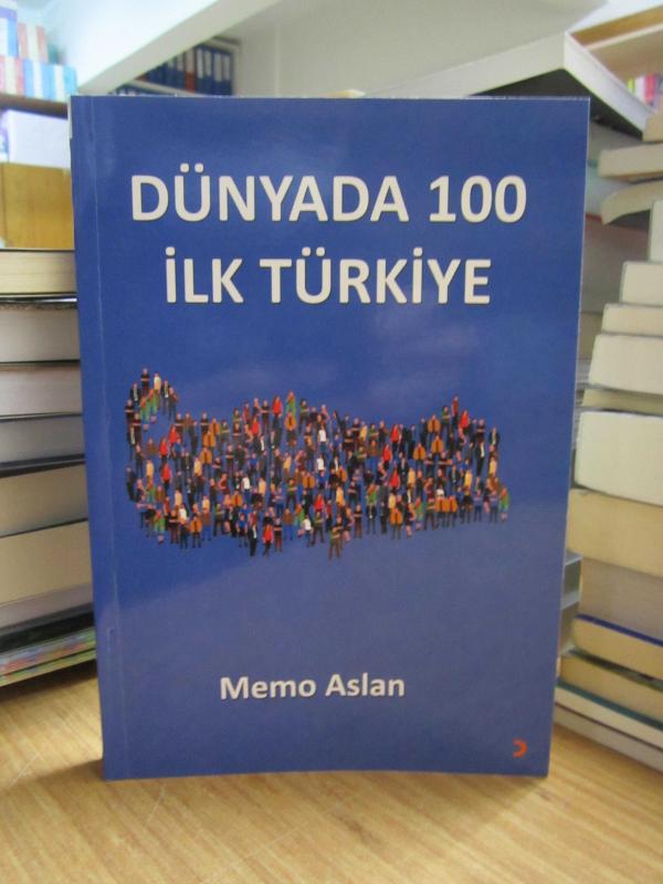 Dünyada 100 İlk Türkiye - Memo Aslan