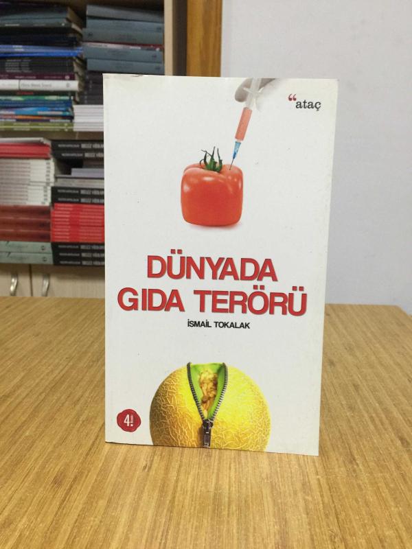 Dünyada Gıda Terörü - İsmail Tokalak [4.Baskı]