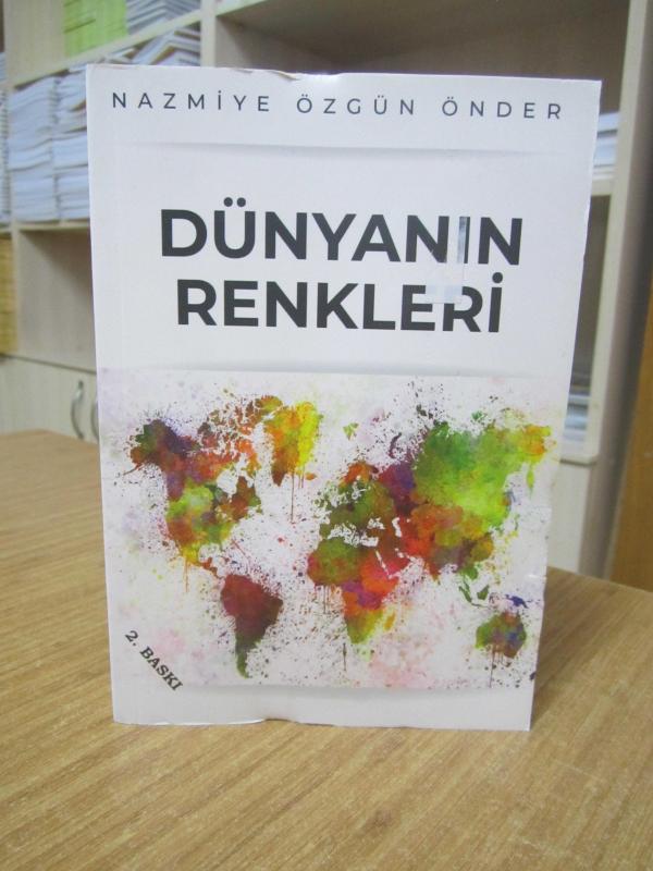 Dünyanın Renkleri - Nazmiye Özgün Önder [2.Baskı]