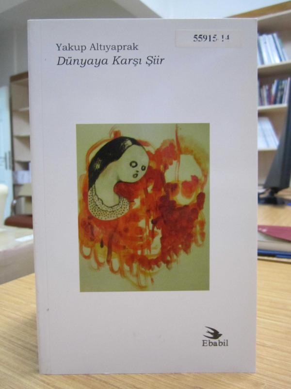 Dünyaya Karşı Şiir - Yakup Altıyaprak