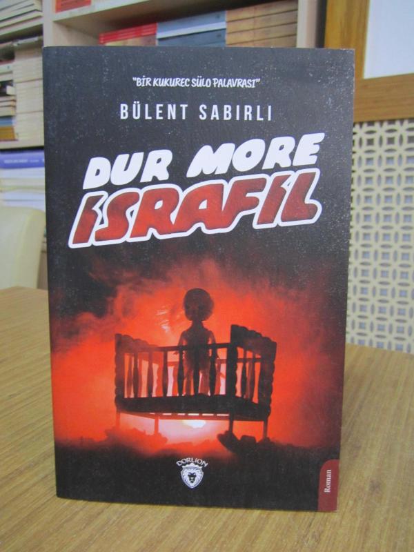 Dur More İsrafil - Bülent Sabırlı