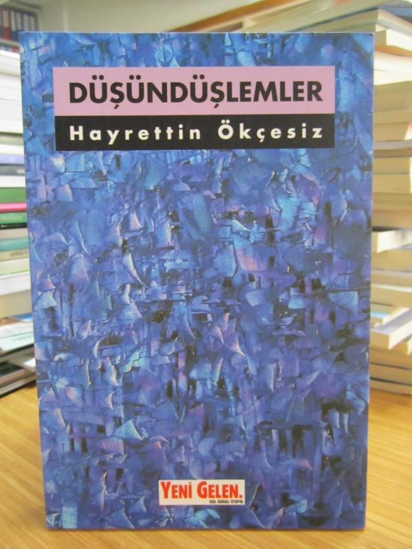 Düşündüşlemler - Hayrettin Ökçesiz