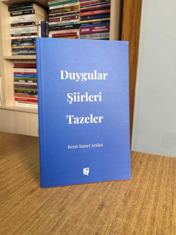 Duygular Şiirleri Tazeler - Berat Samet Arslan