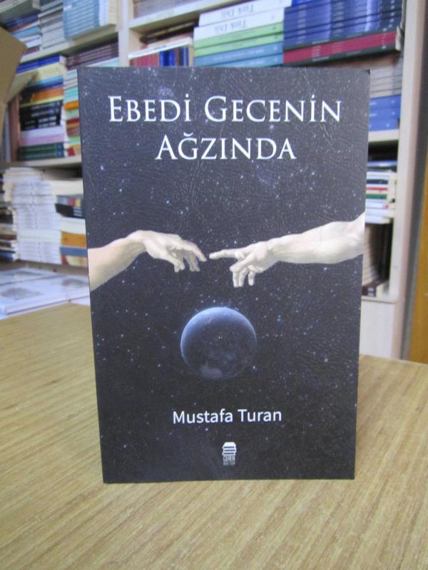 Ebedi Gecenin Ağzında - Mustafa Turan