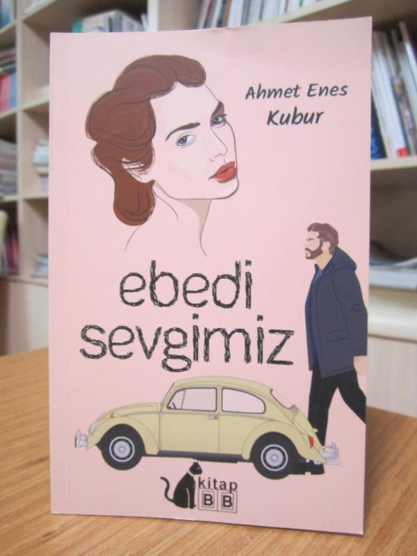 Ebedi Sevgimiz - Ahmet Enes Kubur