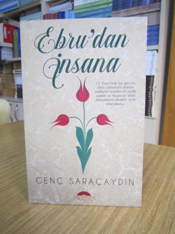 Ebru'dan İnsana - Genç Saraçaydın