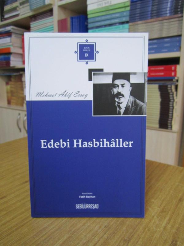 Edebi Hasbihaller - Mehmet Akif Ersoy