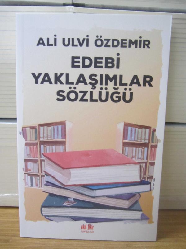 Edebi Yaklaşımlar Sözlüğü - Ali Ulvi Özdemir