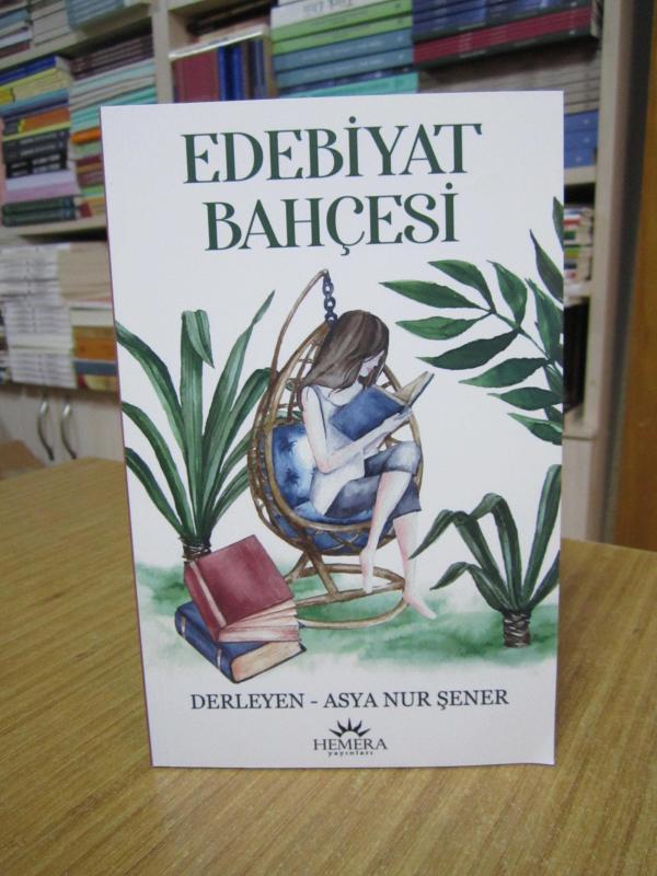 Edebiyat Bahçesi - Derleyen: Asya Nur Şener