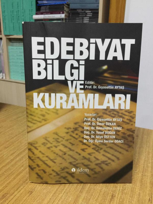 Edebiyat Bilgi ve Kuramları - Editör: Prof. Dr. Gıyasettin Aytaş [3.Baskı]