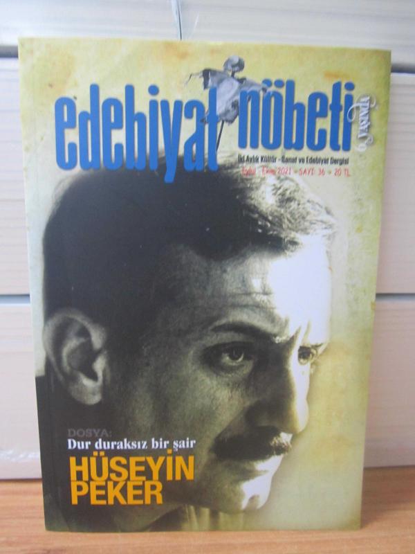 Edebiyat Nöbeti Dergisi - Sayı 36 - Eylül Ekim 2021 [ Dosya: Dur Duraksız Bir Şair Hüseyin Peker ]