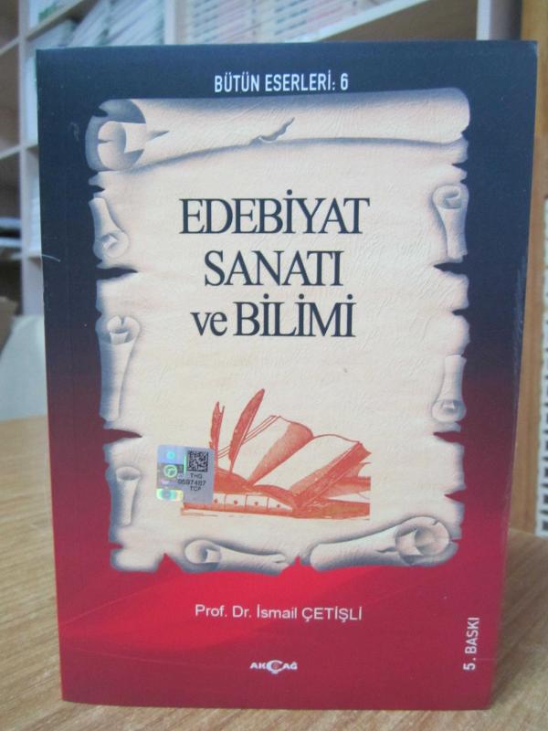 Edebiyat Sanatı ve Bilimi - Prof. Dr. İsmail Çetişli [5.Baskı]