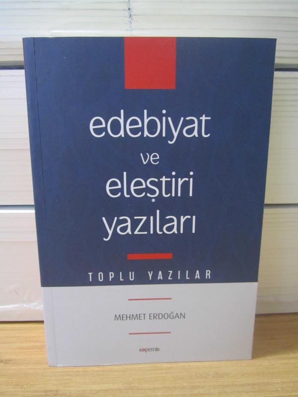 Edebiyat ve Eleştiri Yazıları (Toplu Yazılar) - Mehmet Erdoğan