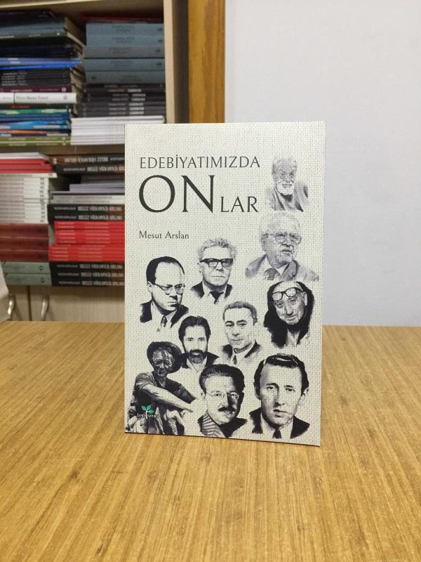 Edebiyatımızda Onlar - Mesut Arslan