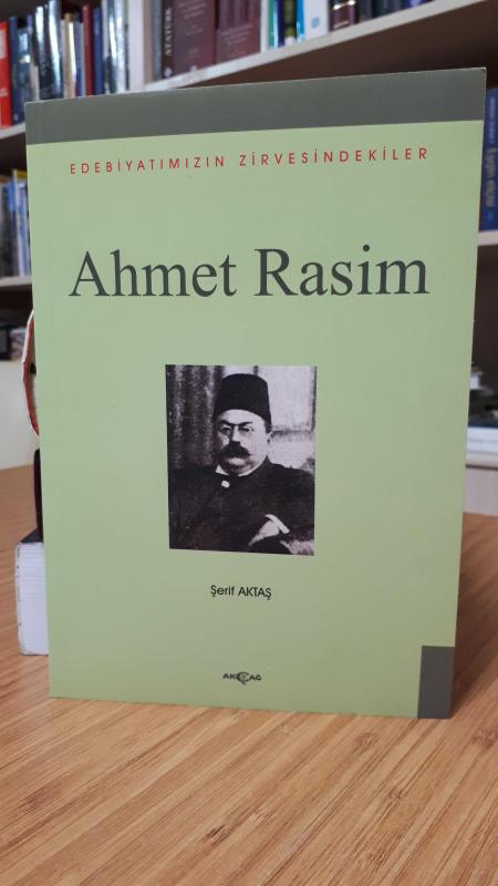 Edebiyatımızın Zirvesindekiler Ahmet Rasim