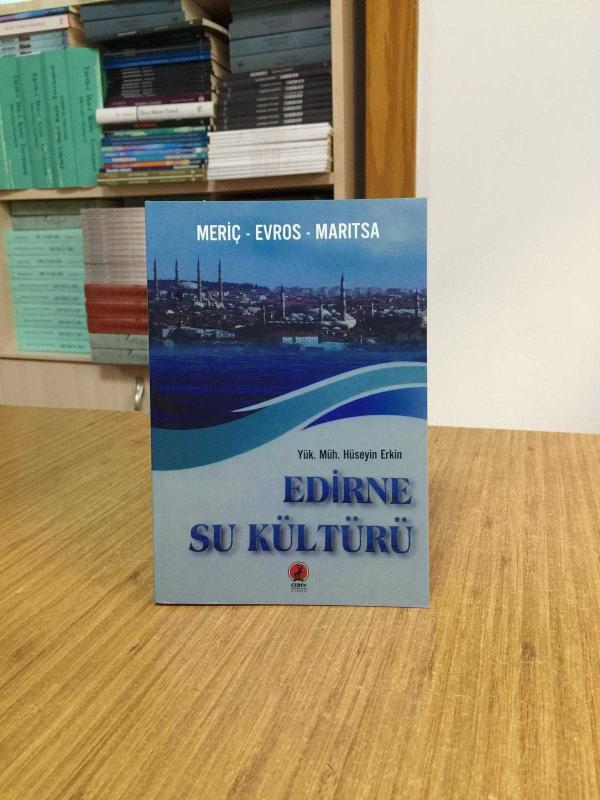 Edirne Su Kültürü - Yük. Müh. Hüseyin Erkin