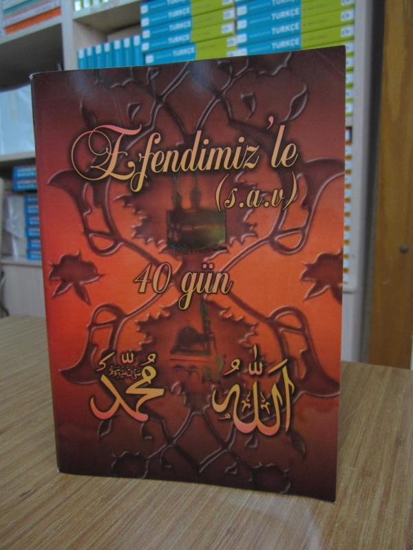 Efendimiz (S.A.V.) ile 40 Gün
