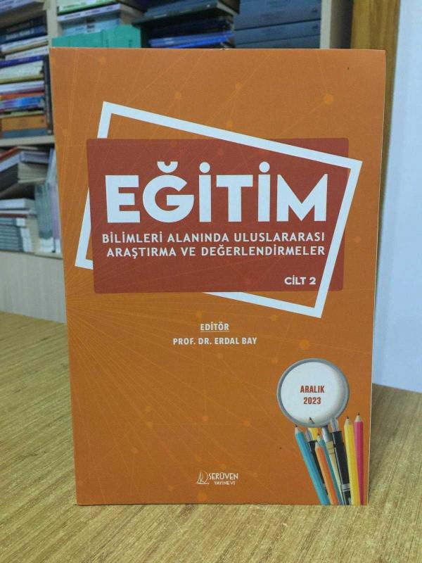 EĞİTİM Bilimleri Alanında Uluslararası Araştırma ve Değerlendirmeler CİLT 2 (Aralık 2023)