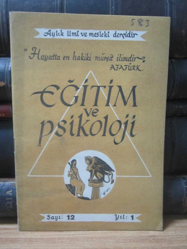 Eğitim ve Psikoloji - Aylık Psikoloji ve Aile Dergisi - Yıl 1 - Sayı: 12 - Kasım 1954