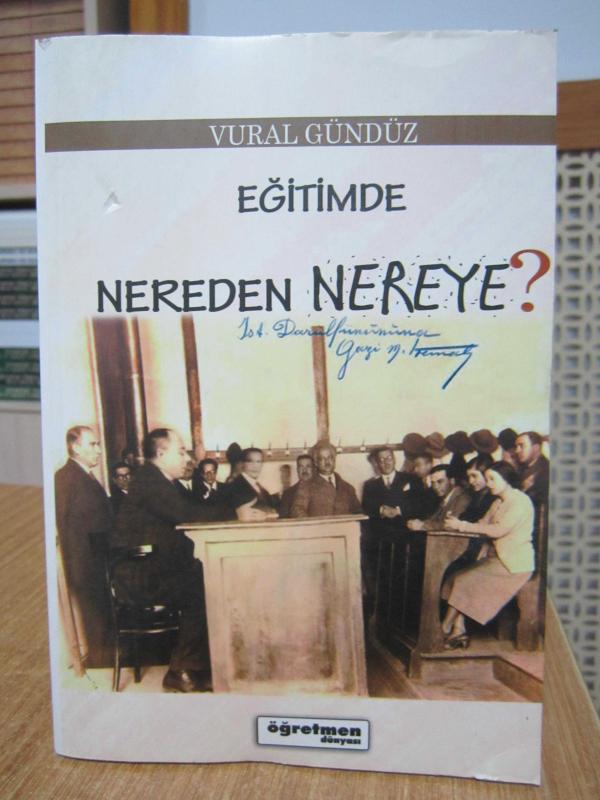 Eğitimde Nerede Nereye - Vural Gündüz