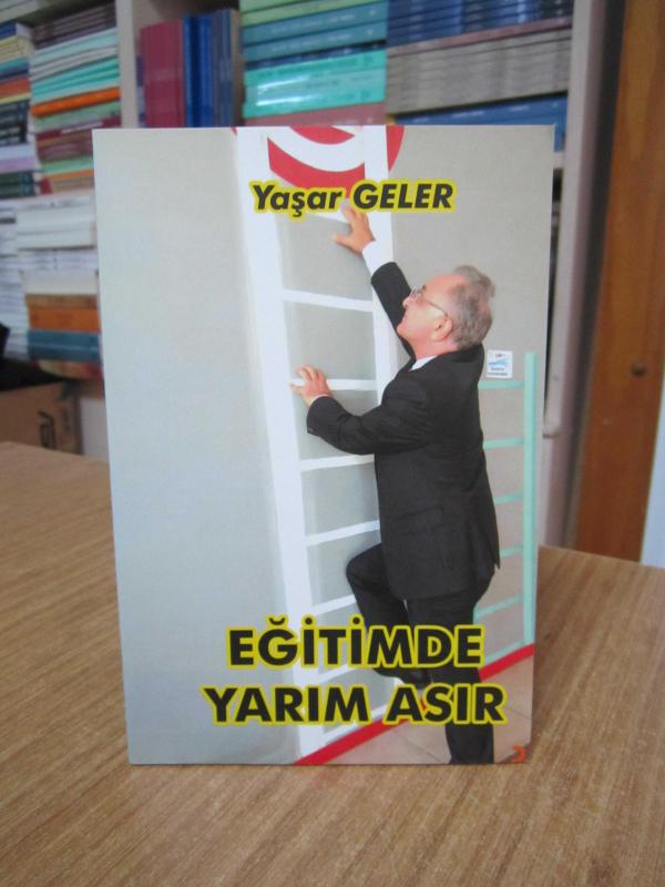 Eğitimde Yarım Asır - Yaşar Geler