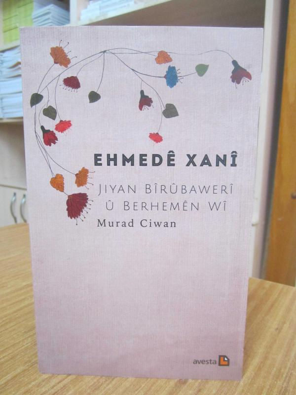 Ehmede Xani - Jiyan Birubaweri u Berhemen Wi
