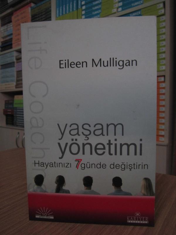 Eileen Mulligan - Yaşam Yönetimi (Hayatınızı 7 Günde Değiştirin)