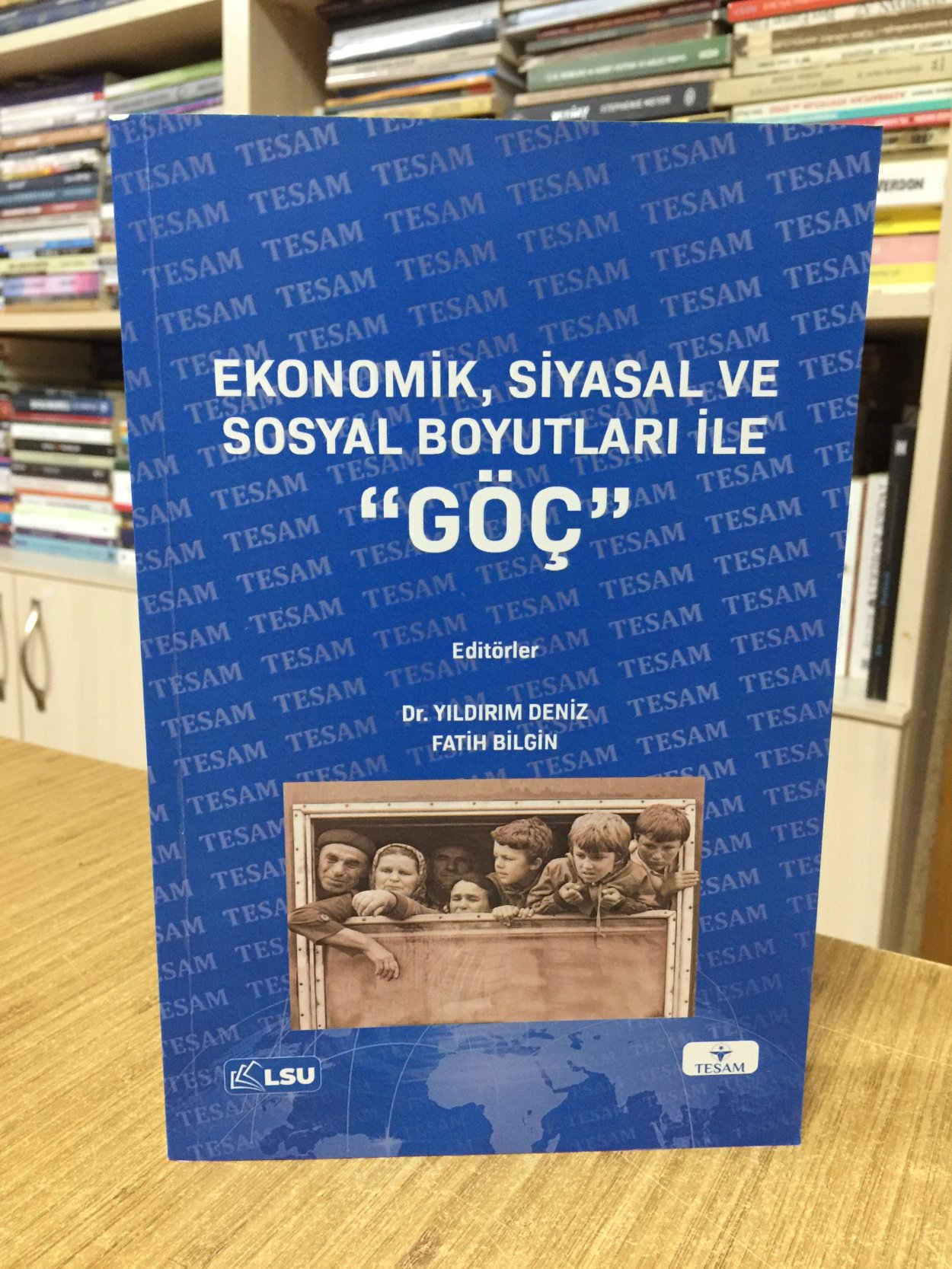 Ekonomik Siyasal ve Sosyal Boyutları ile Göç - Editörler: Dr. Yıldırım Deniz & Fatih Bilgin