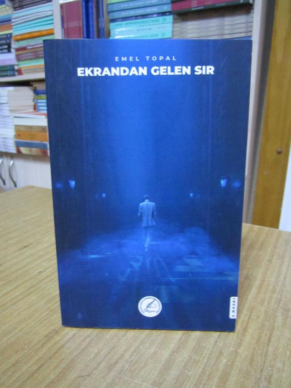 Ekrandan Gelen Sır - Emel Topal [2.Baskı]