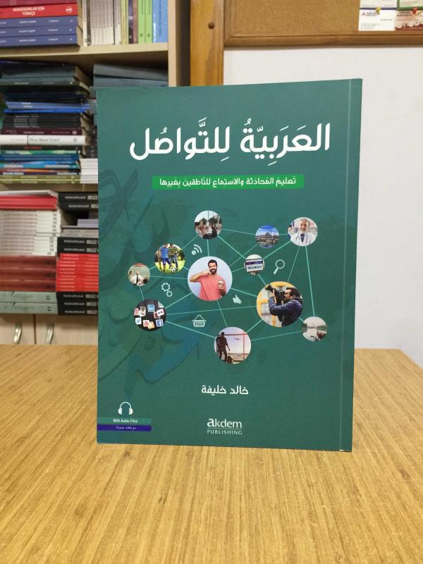 El Arabiyyetu Lit Tevasul İletişim İçin Arapça Khaled Khalifa Akdem Yayınları