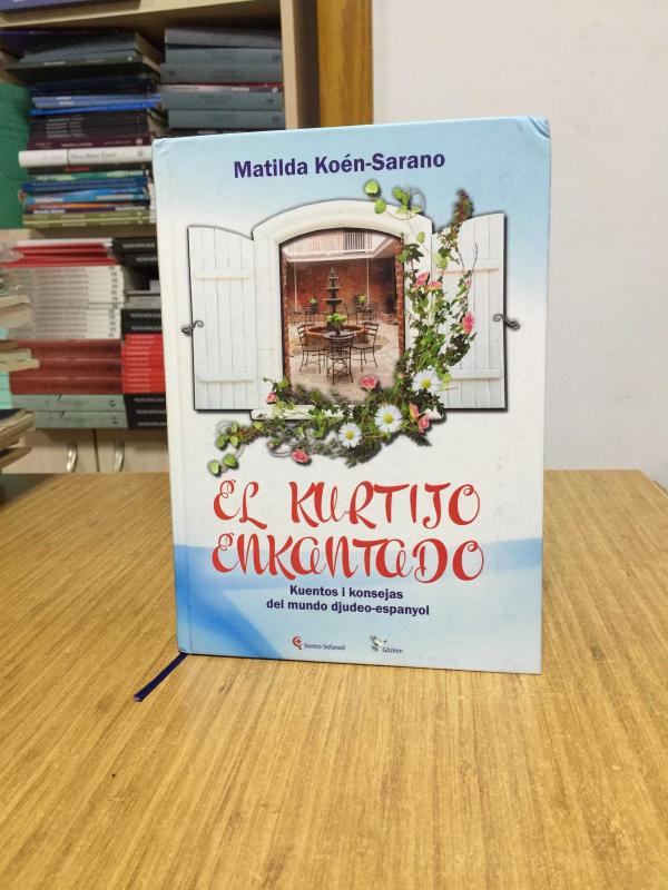 El Kurtijo Enkantado - Matilda Koen-Sarano [Hardcover]