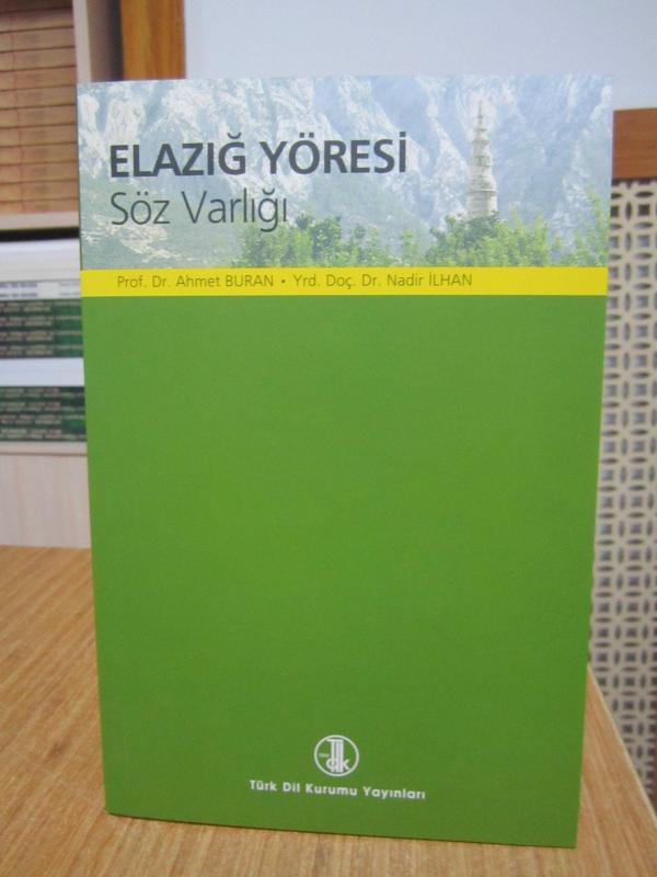 Elazığ Yöresi Söz Varlığı - Prof. Dr. Ahmet Buran & Yrd. Doç. Dr. Nadir İlhan