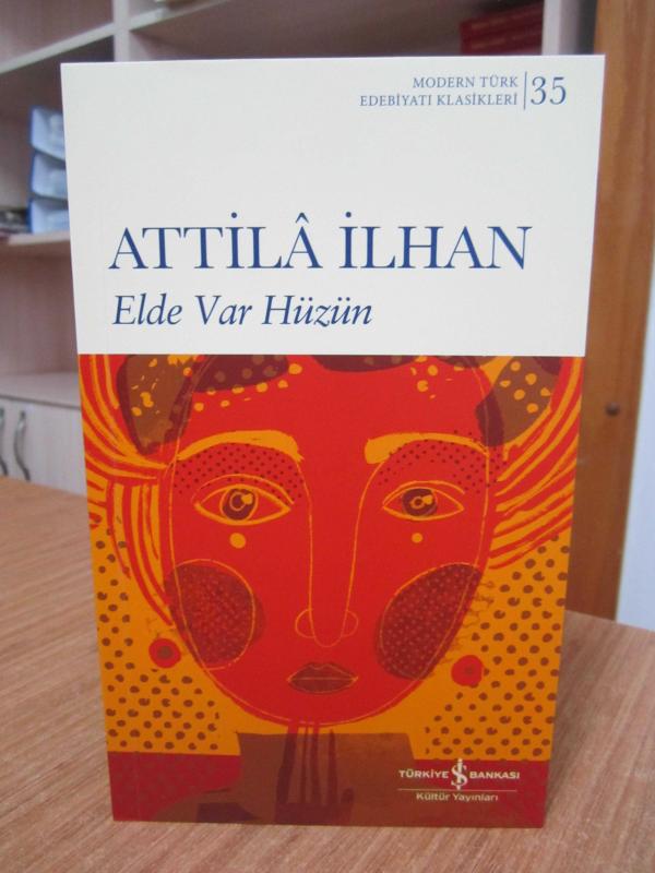 Elde Var Hüzün - Attila İlhan