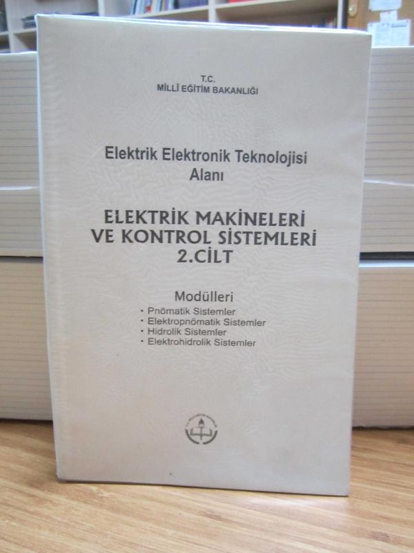Elektrik Makineleri ve Kontrol Sistemleri 2. Cilt Elektrik Elektronik Teknolojisi Alanı