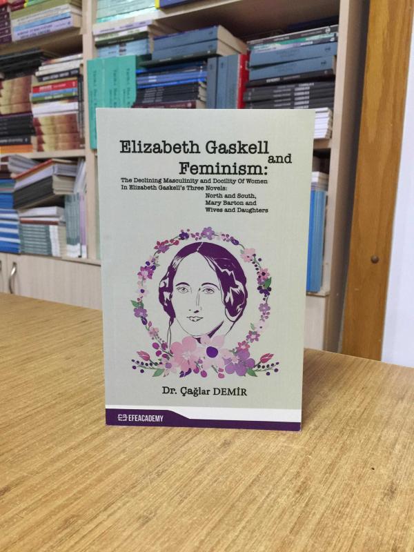 Elizabeth Gaskell And Feminism - Dr. Çağlar Demir