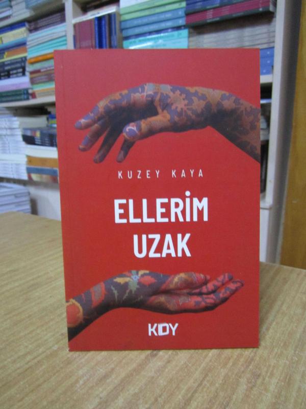 Ellerim Uzak - Kuzey Kaya