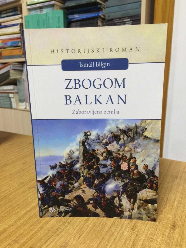 Elveda Balkanlar / Unutulan Vatan - İsmail Bilgin (Boşnakça)