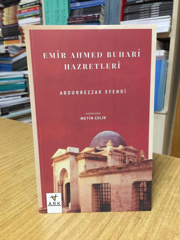 Emir Ahmed Buharî Hazretleri - Abdurrezzak Efendi