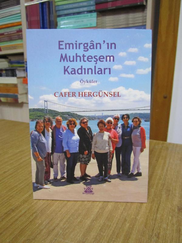 Emirgan'ın Muhteşem Kadınları Öyküler - Cafer Hergünsel