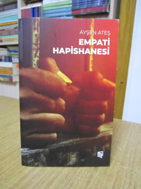 Empati Hapishanesi - Ayşen Ateş