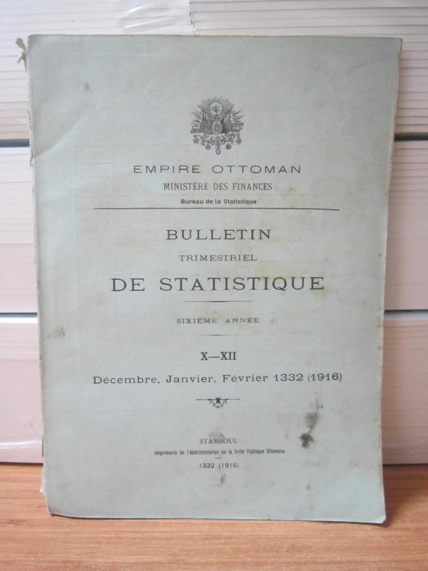 Empire Ottoman - Bulletin De Statistique - Decembre,Janvier,Fevrier 1332 (1916) X - XII