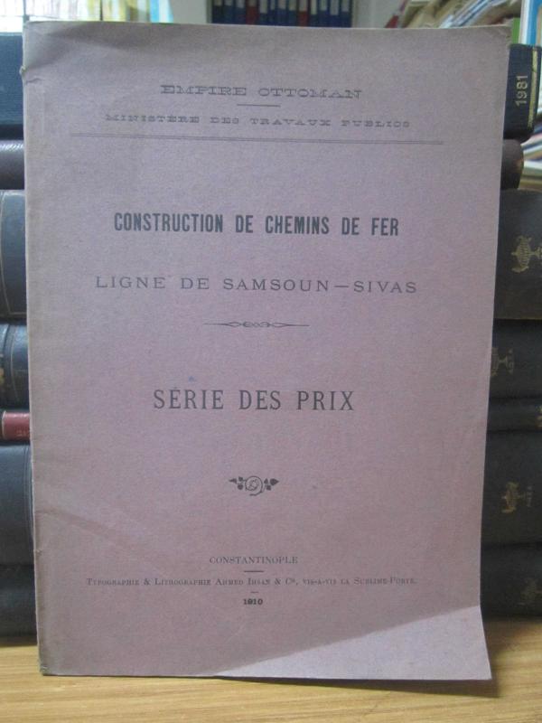 Empire Ottoman - Ministere Des Travaux Publics - Construction de Chemins de Fer - Ligne De Samsoun - Sivas - Serie Des Prix - Constantinople 1910