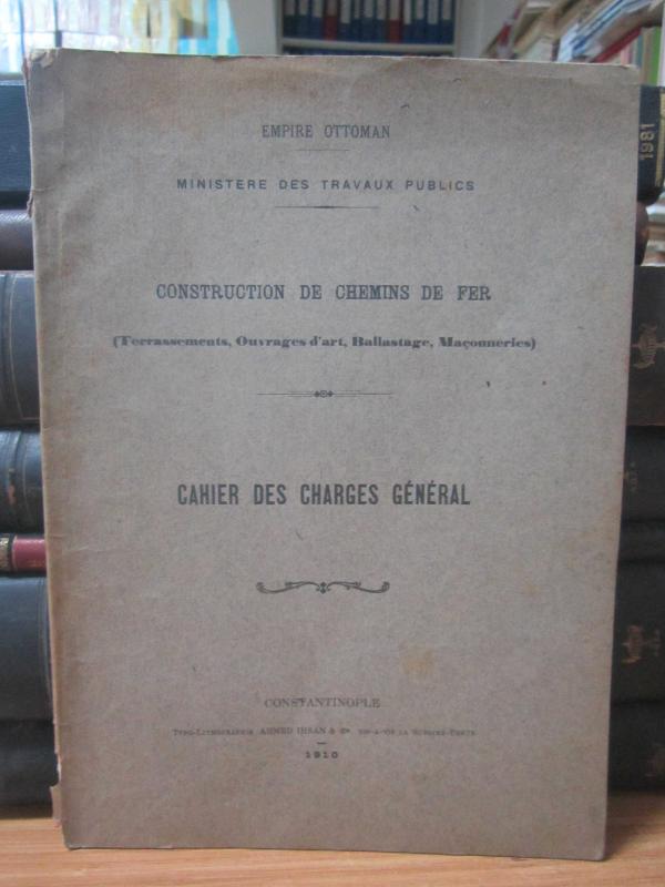 Empire Ottoman - Ministere Des Travaux Publics - Construction de Chemins de Fer (Terrassements, Ouvrages d'art, Ballastage, Maçonneries) - Cahier Des
