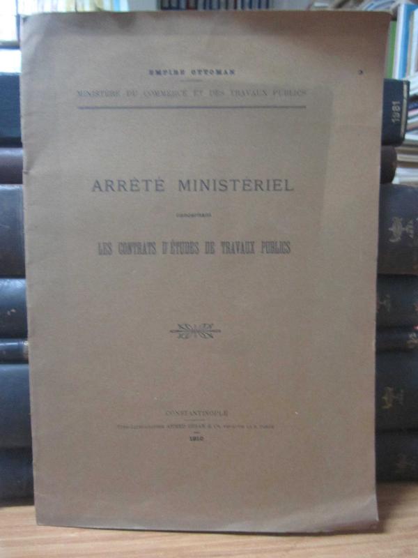 Empire Ottoman Ministre du Commerce et Des Travaus Publics - Arrete Ministeriel Concernant - 1910